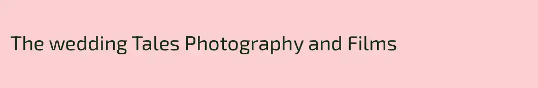The wedding Tales Photography and Films 